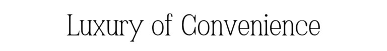 affordable luxury of convenience